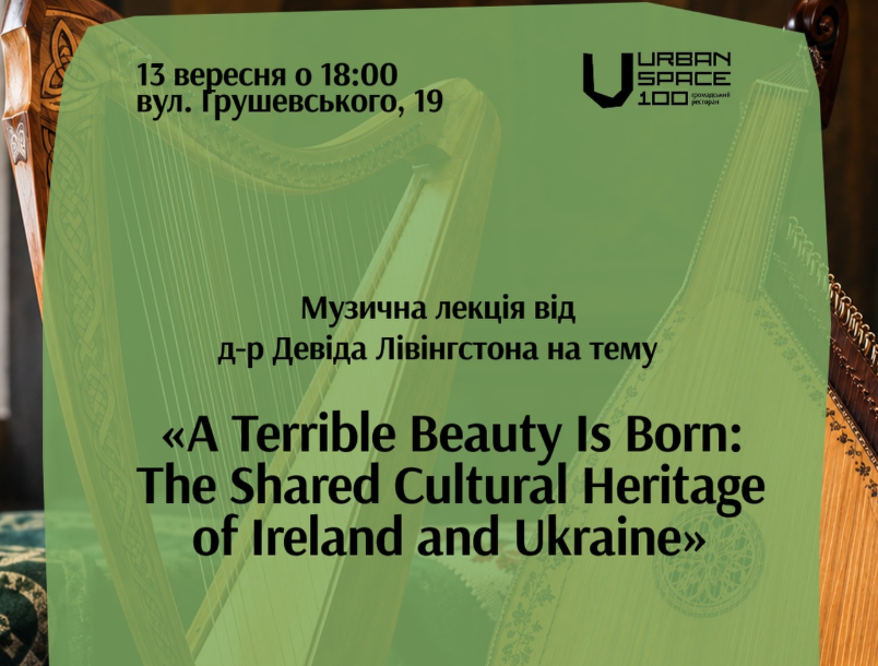 A Terrible Beauty is Born: The Shared Cultural Heritage of Ireland and Ukraine